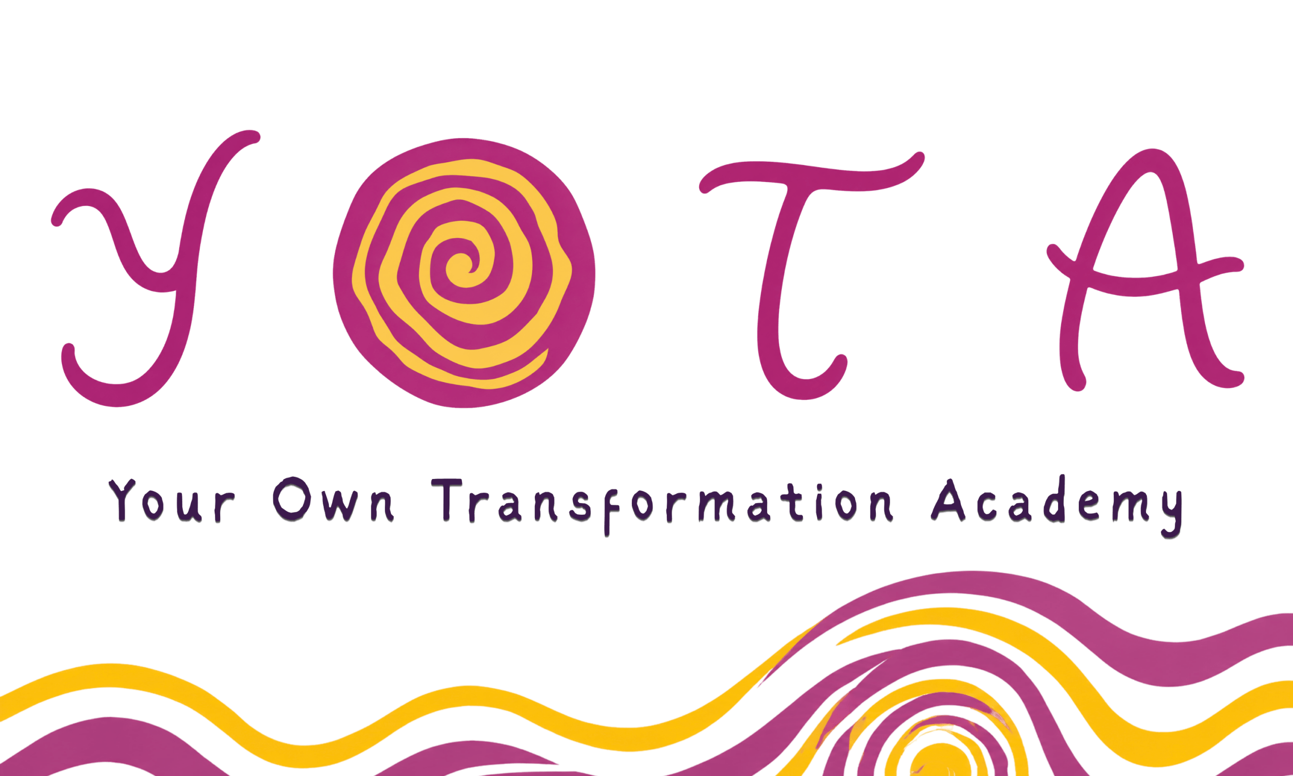 Y O T A – Your Own Transformation Academy
